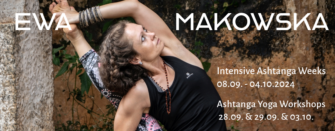 Ewa Makowska Ashtanga Yoga Intensive Weeks and Workshops